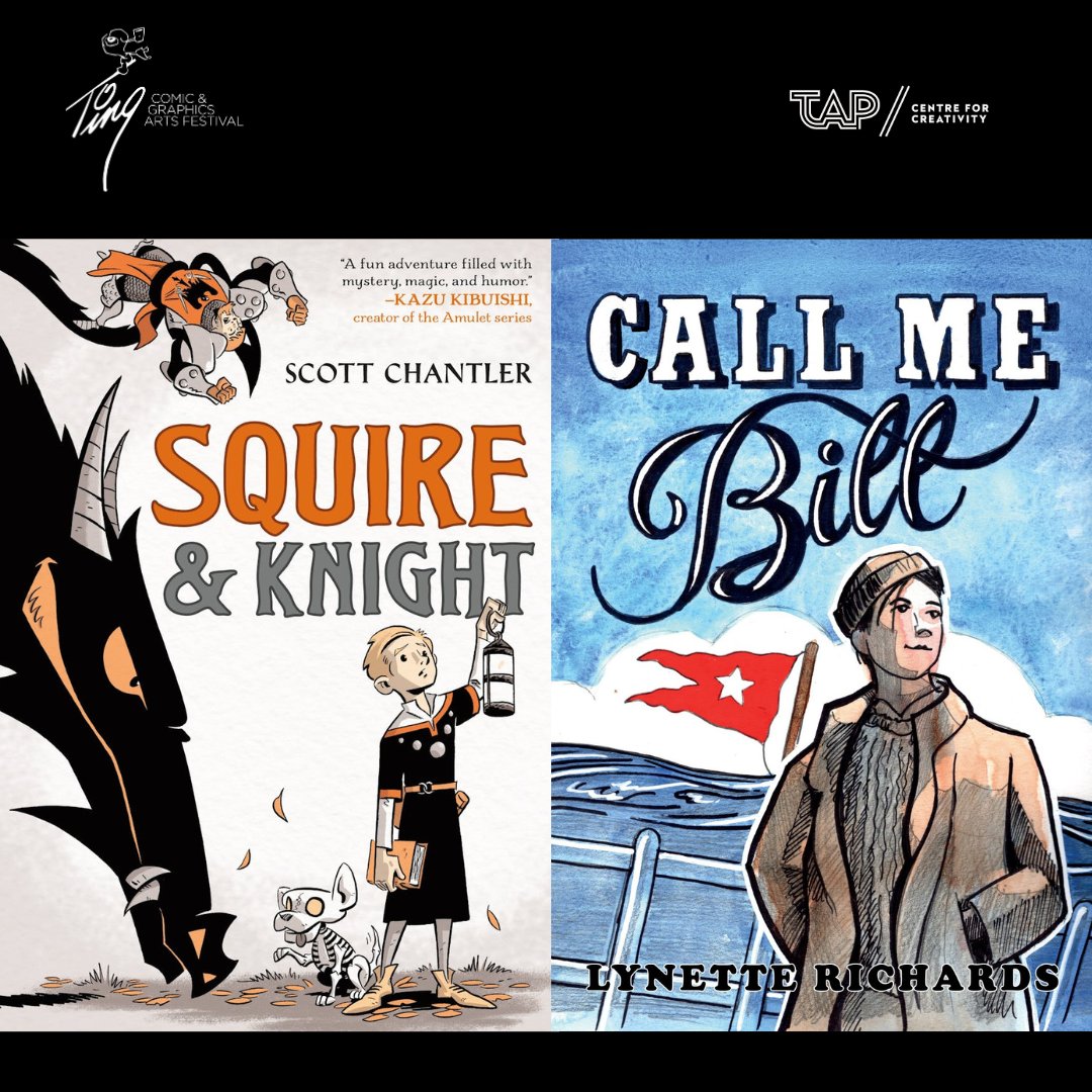 Join us tomorrow from 3:00PM to 4:30PM to talk with Scott Chantler and Lynette Richards to talk about their new books, Squire &amp; Knight and Call Me Bill.  This event is free, more information and registration can be found on our website tapcreativity.org