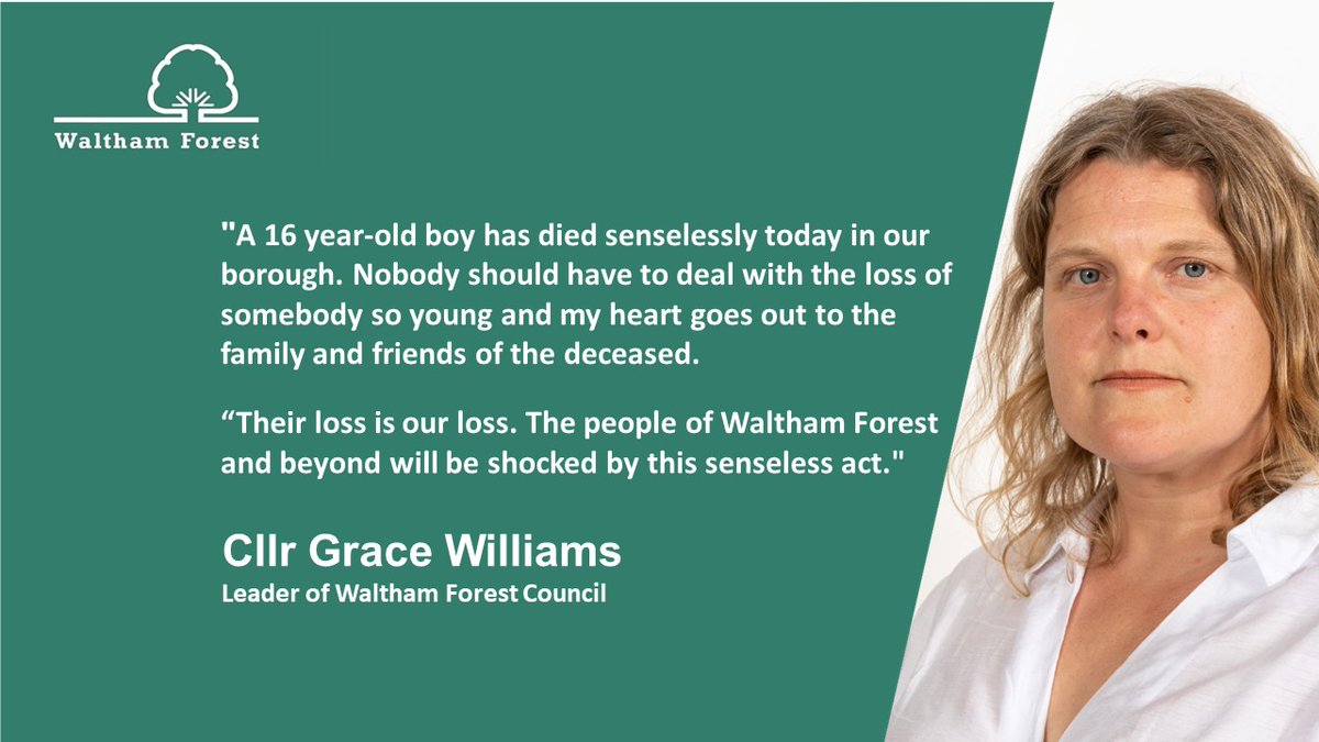 Leader of Waltham Forest Council, Cllr Grace Williams, has released a statement following the murder of a 16 year-old boy in Waltham Forest earlier today.  

newsroom.walthamforest.gov.uk/press-releases…… 

news.met.police.uk/news/fatal-sta…