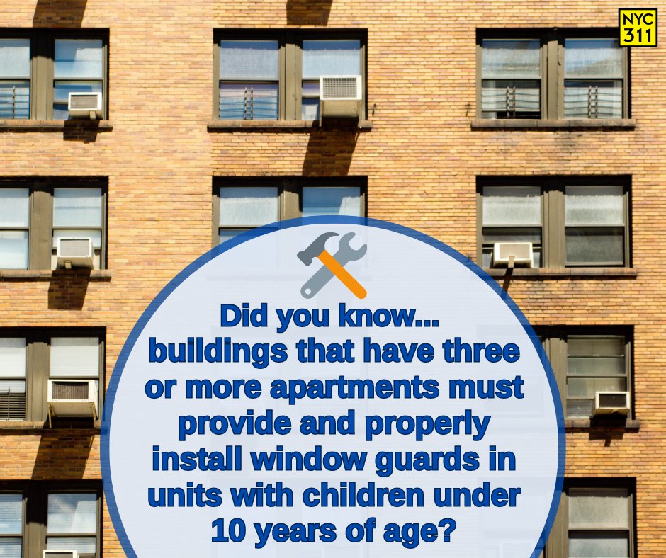 nyc311's tweet photo. If your building has three or more units, your landlord or superintendent must provide, install, &amp; maintain window guards in units where children under 10 live.

Find detailed info &amp; report if needed at https://t.co/JQ0aV4h5RB

#windowguards #HPD #safety #children #landlords #NYC https://t.co/YQsQ8RMv9D