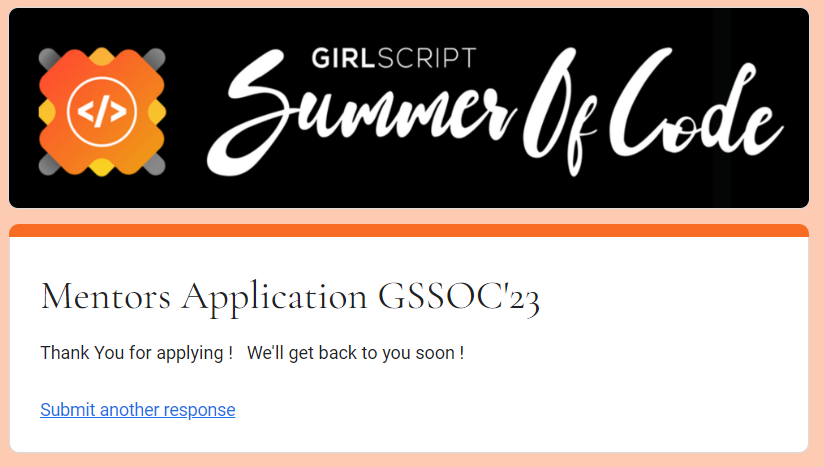 Just submitted my application to be a mentor at GirlScript Summer of Code 2023! 
Hoping to get this opportunity.