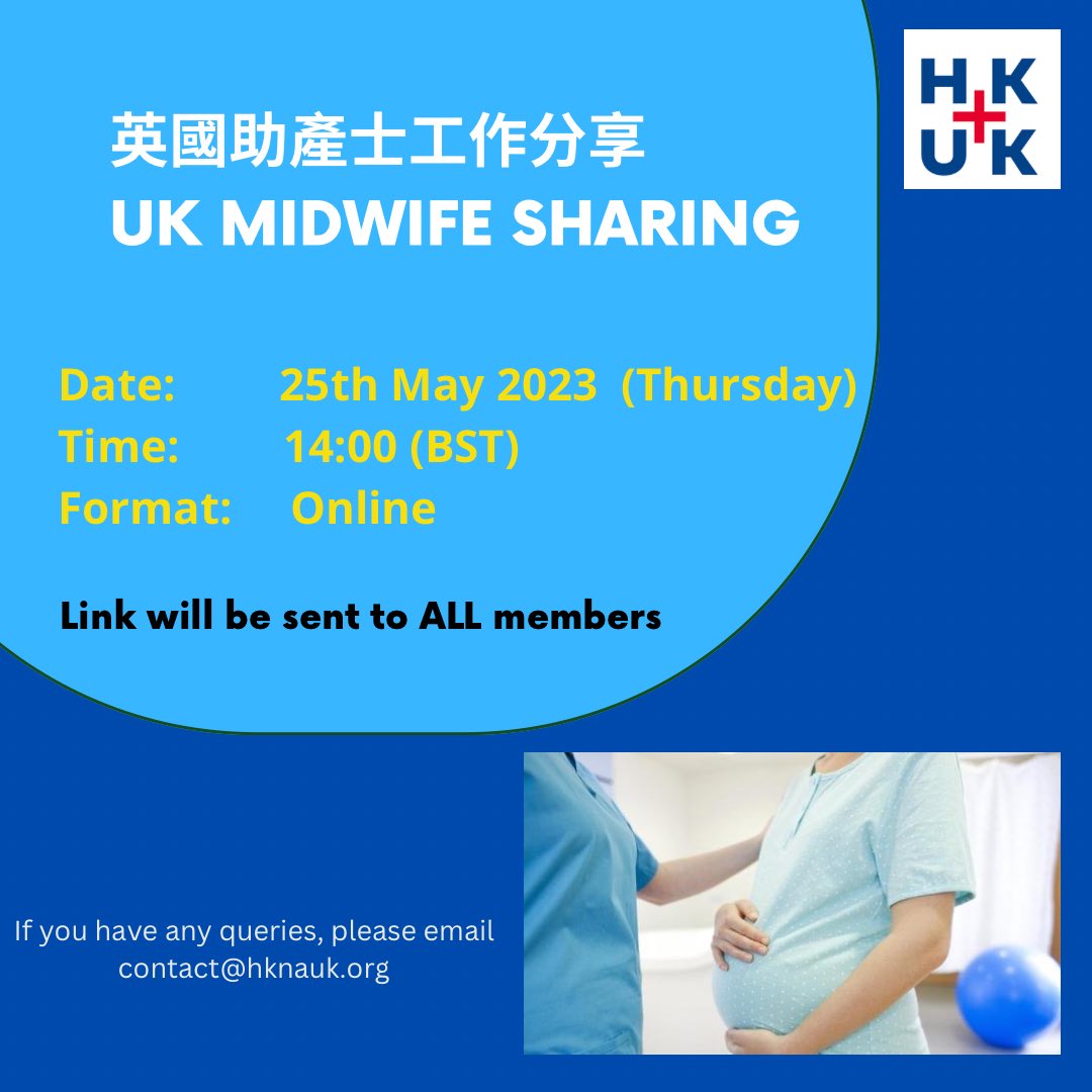 UK Midwife Sharing 英國助產士工作分享 Date: 25th May 2023 (Thursday) Time: 14:00 (BST) Format: Online Link will be sent to ALL members For any queries, please email contact@hknauk.org #midwife #experience #sharing #work #webinar #HKNAUK