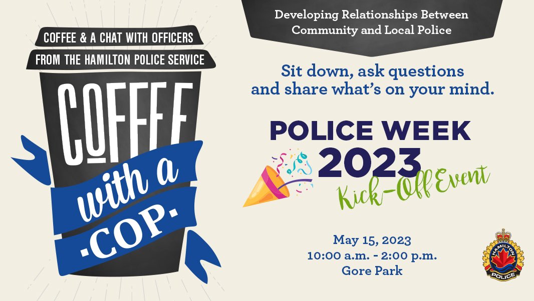 Hey #HamOnt!

Come help Meg n’ Ryan kick off Police Week 2023 with Coffee with a Cop in Gore Park. 

“Building Bridges: Celebrating Police-Community Partnerships”

#PoliceWeekON
