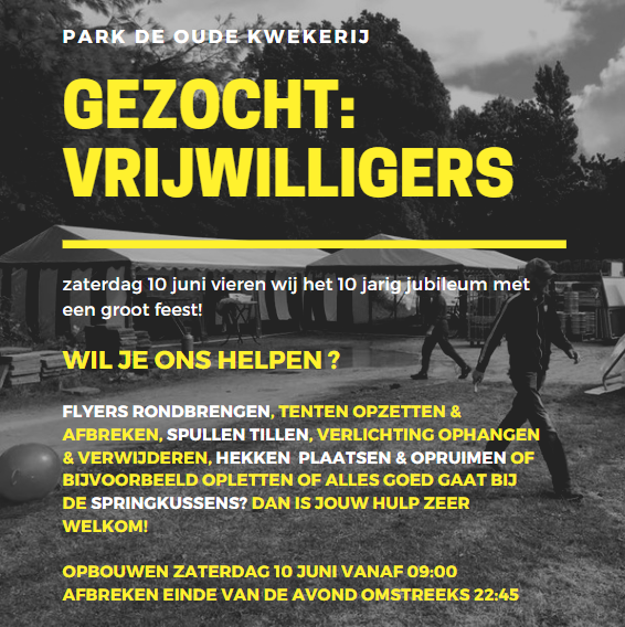 Donderdag 11-5 krijgen we de flyers binnen voor ons 10 jarig jubileum. Heb je tijd om dan te helpen flyeren in de wijken Bergermeer, Bergerhof en Blaeustraatkwartier? Of wil je helpen met opbouwen of afbreken op 10-6? Stuur dan een @ naar vincent@parkdeoudekwekerij.nl.