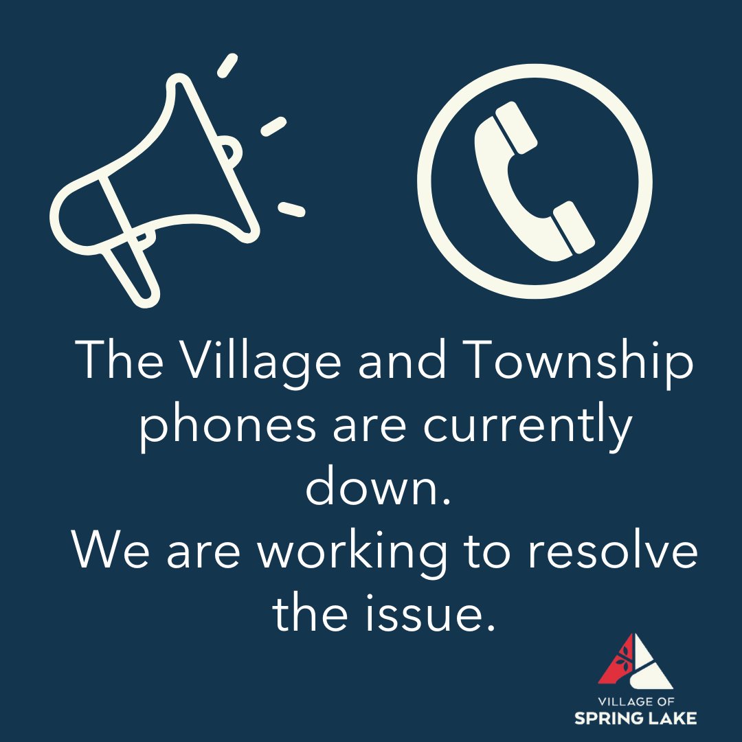springlakemich's tweet photo. The phones here at Village &amp; Township offices are currently down. We hope to have the problem resolved soon! https://t.co/iv1jlHe6ZM