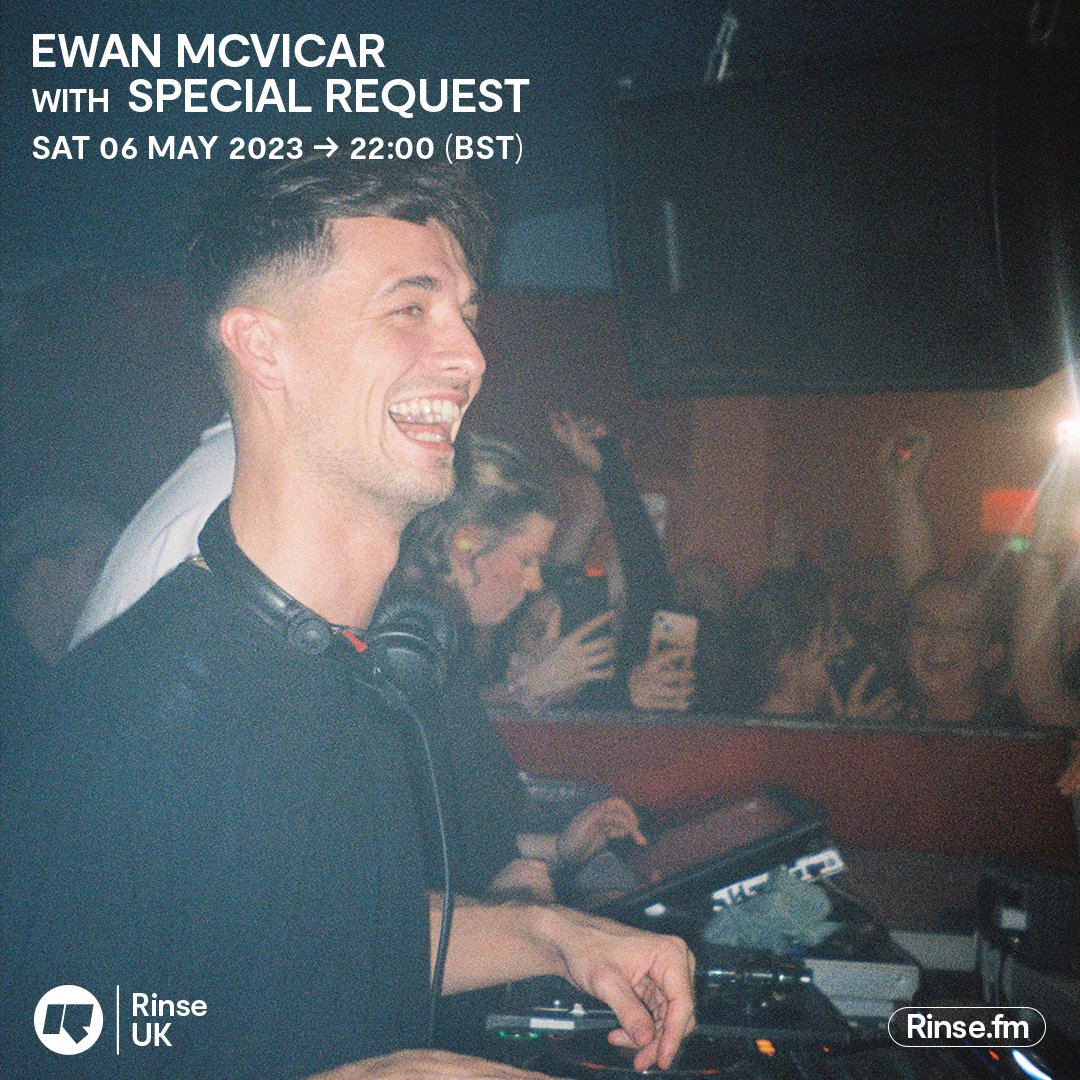 RinseFM's tweet image. LIVE: it&apos;s @ewanmcvicar_  with #SpecialRequest on rinse.fm + 106.8FM

#RinseFM