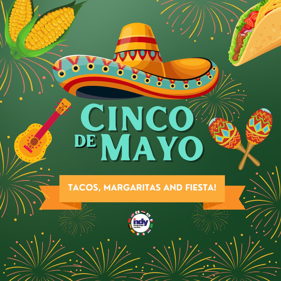 LanguageIndy's tweet photo. Today means tacos, margaritas, fun, and fiesta! 🌮🍸 Cinco de Mayo (Spanish for "Fifth of May") commemorates the anniversary of Mexico's victory at the Battle of Puebla. 

#May5th #CincoDeMayo #CincoDeMayoFood #SpanishClasses #LearnSpanish https://t.co/AAMILFidsl