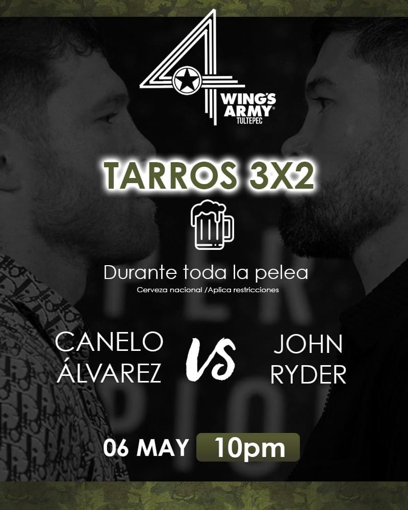 WArmyTultepec's tweet photo. 🤝Este sábado 06 de Mayo no te pierdas la pelea de #CaneloVsJohnRyder en #WingsArmyTultepec con #Tarros al 3x2 ¡Te esperamos! #Canelo #Box #Tultepec https://t.co/9tca1GijKU