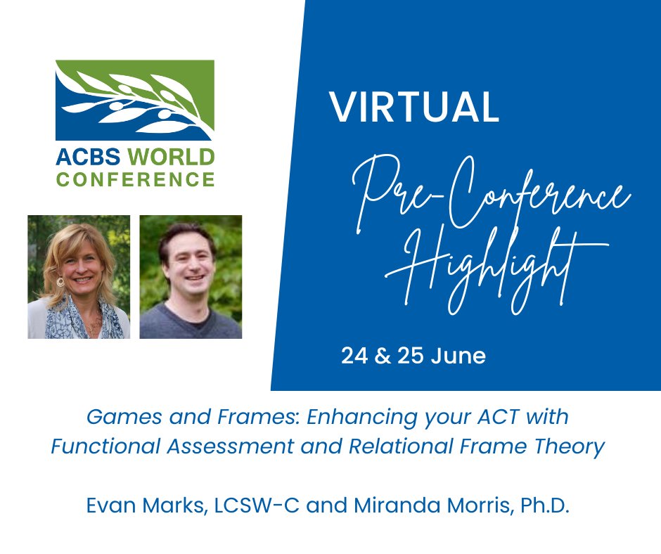 #ACBSWC23 Pre-Conference VIRTUAL Workshop Highlight: "Games and Frames: Enhancing your ACT with Functional Assessment and Relational Frame Theory" led by Evan Marks, LCSW-C and Miranda Morris, Ph.D. Learn more here: contextualscience.org/games_and_fram…