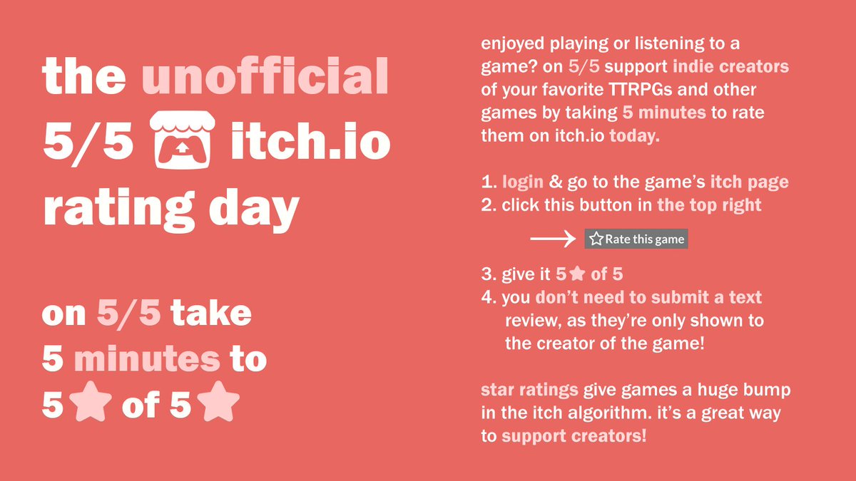 jessfromonline's tweet image. ANNOUNCING: the unofficial 5/5 @itchio rating day!

today on 5/5, take 5 minutes to login &amp;amp; give 5 ⭐ to your fav indie TTRPGs and other games on itch.io!

star ratings give a huge algorithm boost! you can skip the text! support your fav creators! #itchioRatingDay