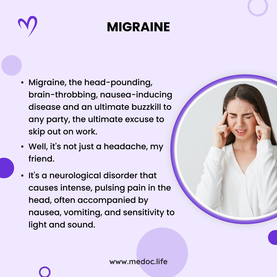 Migraine is not just a headache,it's a complex neurological condition that deserves attention.

For more insights,
visit: linktr.ee/medoc.life

#MigraineAwareness
#NeurologicalDisorders
#ChronicMigraine
#NotJustAHeadache
#PainAwarenessMonth
#InvisibleIllness
#MigraineWarrior