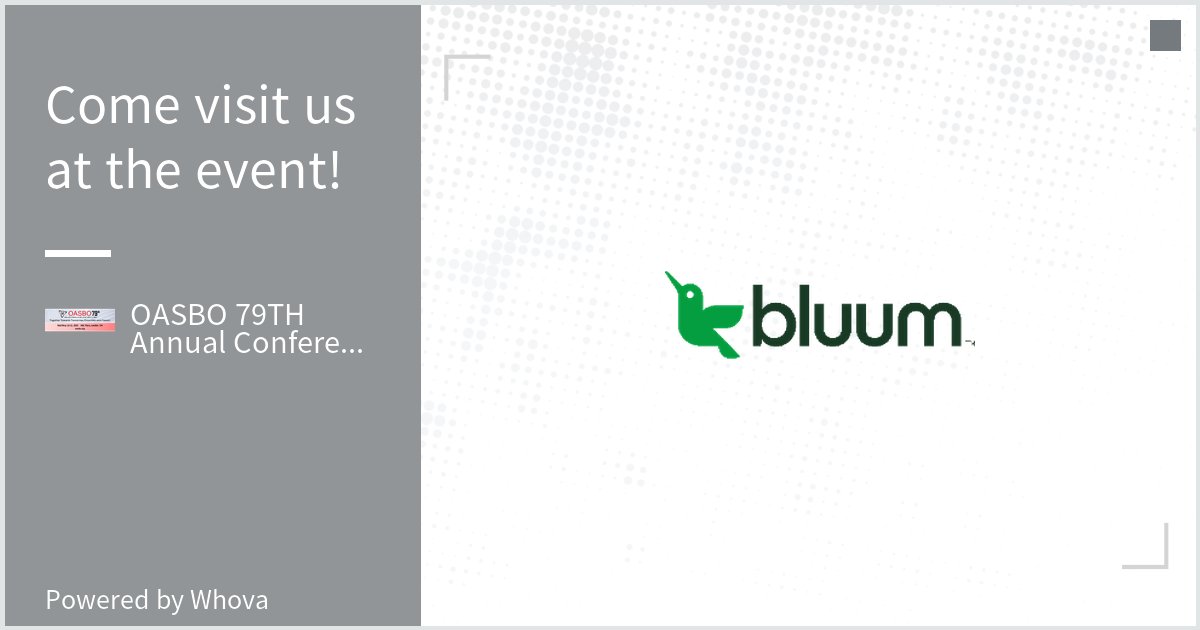 Come check us out at OASBO 79TH Annual Conference &amp; Education Industry Show.  - via #Whova event app