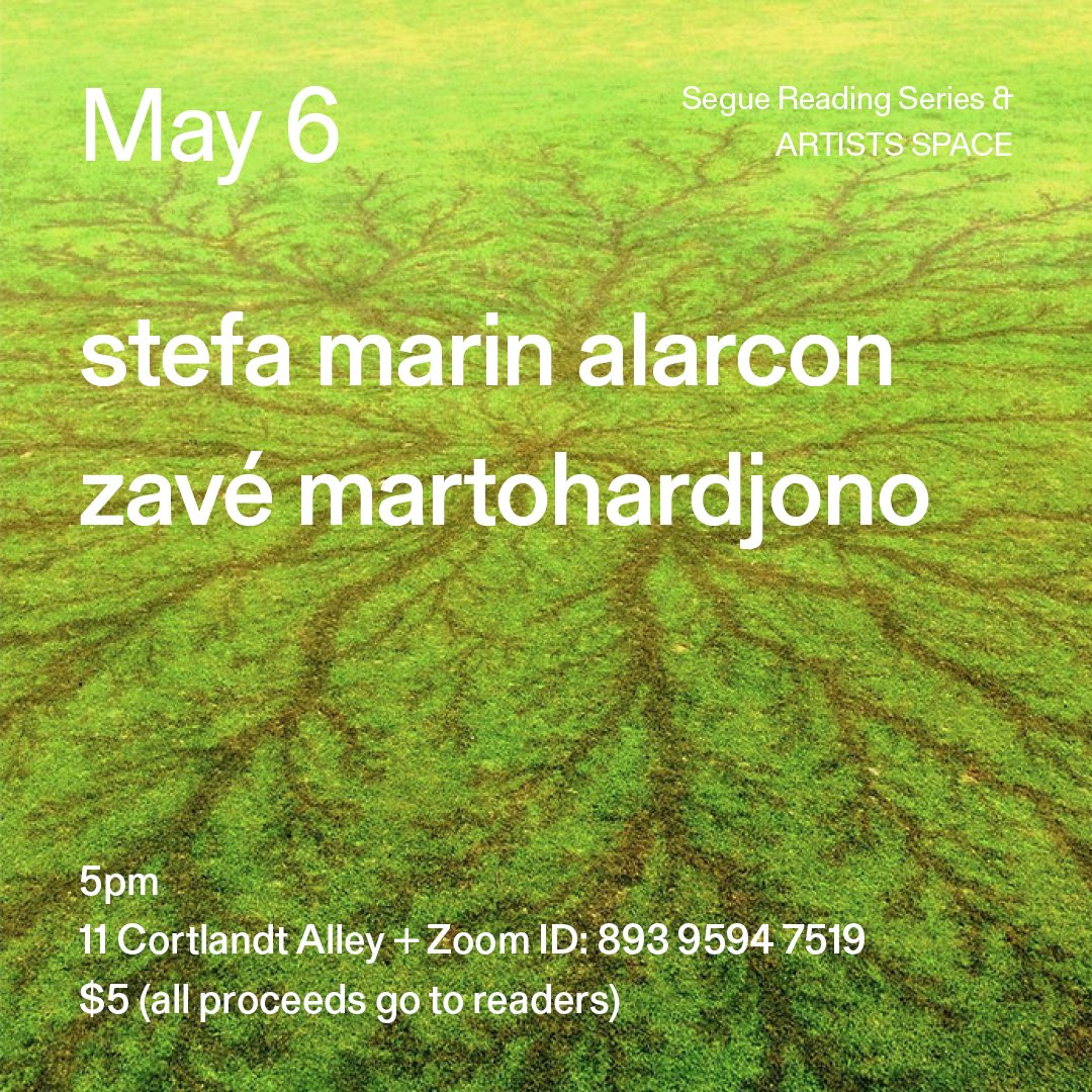 Our Segue Reading Series continues tomorrow at 5pm, curated by Le'Andra LeSeur and David Lindsay. The evening will include readings by stefa marin alarcon and zavé martohardjono. Join us in person at 11 Cortlandt Alley or livestream the reading via Zoom.