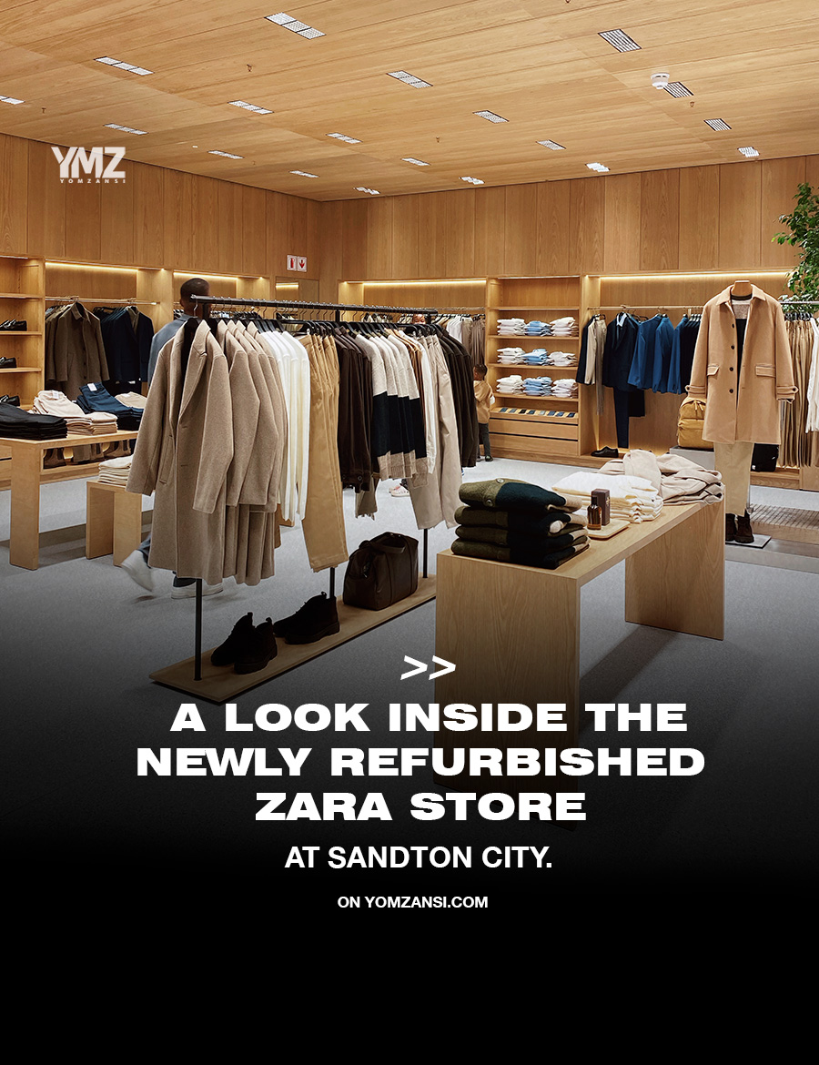 YOMZANSI on Twitter "PHOTOS Inside ZARA Sandton City gets a new look