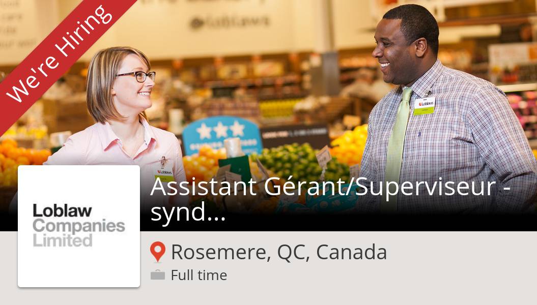 Apply now to work for Loblaw as Assistant Gérant/Superviseur - syndiqué fruits et légumes! (#Rosemere) #job workfor.us/loblawcareers/…
