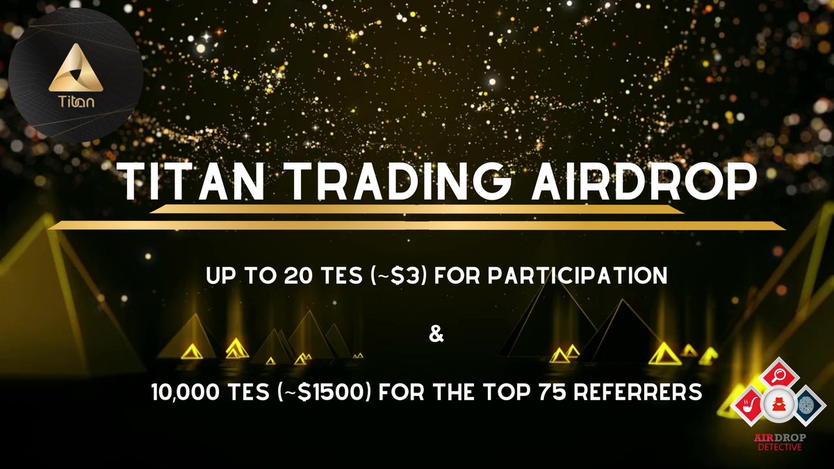 🔍 Titan Trading #Airdrop

💲Reward: Up to 20 TES (~$3) + 10K TES (~$1500) referral pool

🔴 Start the airdrop bot t.me/TitanTradingAi…

🔘 Do the tasks on the bot &amp; submit your data

🔘 Details: youtu.be/3bxVJzntREs

#Airdrops #TitanTrading #Bitcoin #AirdropDet