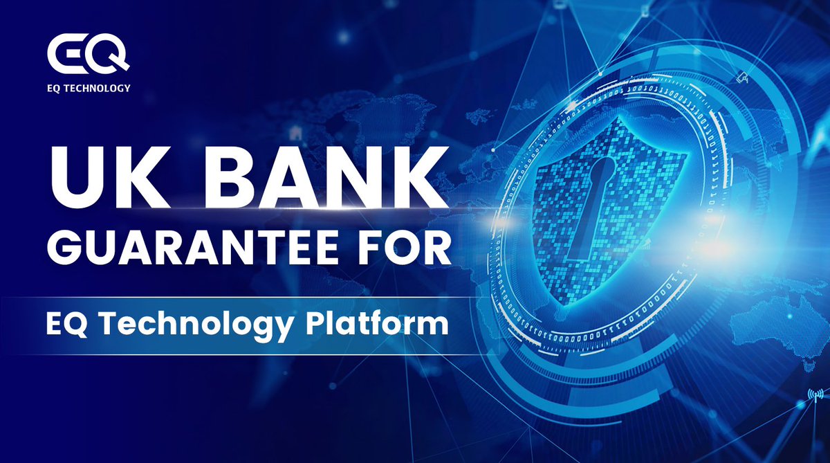 🏦 UK Bank Guarantee for #EQTechnology Platform🤝 Intended to build a deep integrated development with shared benefits and risks
🛡️This is a strong guarantee of EQ's hard core strength and brand reputation
🎯 In the future, EQ will steadily improve for global e-commerce!