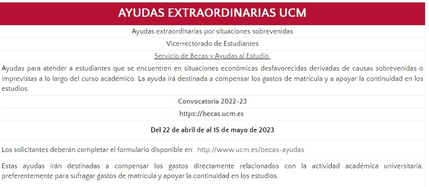 La UCM tiene abierta una convocatoria de becas para Ayudas para atender a estudiantes que se encuentren en situaciones económicas desfavorecidas derivadas de causas sobrevenidas o imprevistas a lo largo del curso académico.
ucm.es/ayudas-extraor…