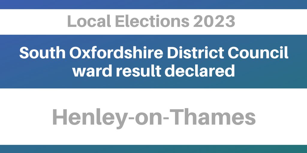 Ken Arlett (HRG), Stefan John Gawrysiak (HRG) and Kellie Louise Hinton (HRG) have been elected district ward members for Henley-on-Thames.  To view the full result, visit southoxon.gov.uk/localelections…