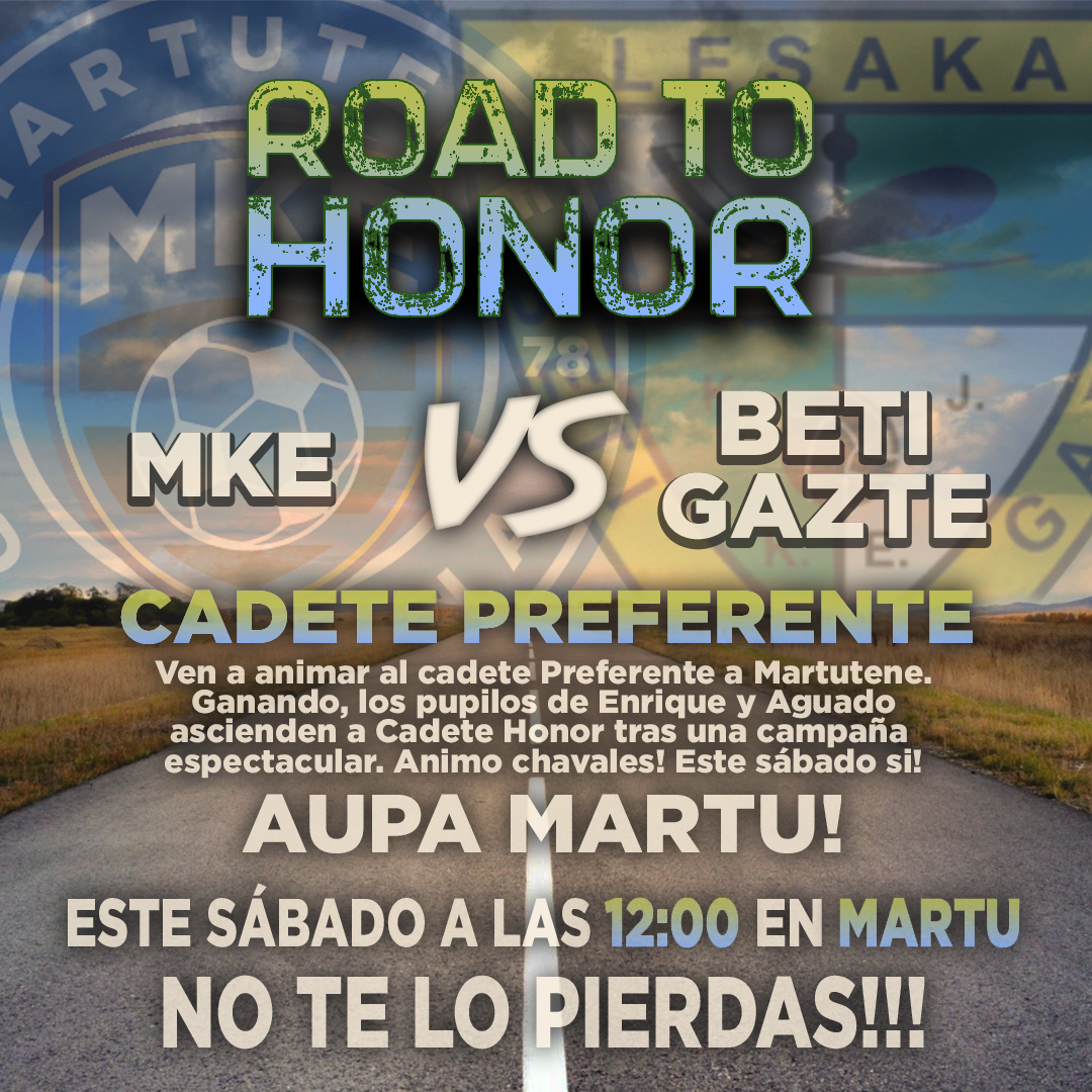 Ven a animar al cadete Preferente a Martutene. Ganando, los pupilos de Enrique y Aguado ascienden a Cadete Honor tras una campaña espectacular.
Animo chavales! Este sábado si! AUPA MARTU!
#MKE