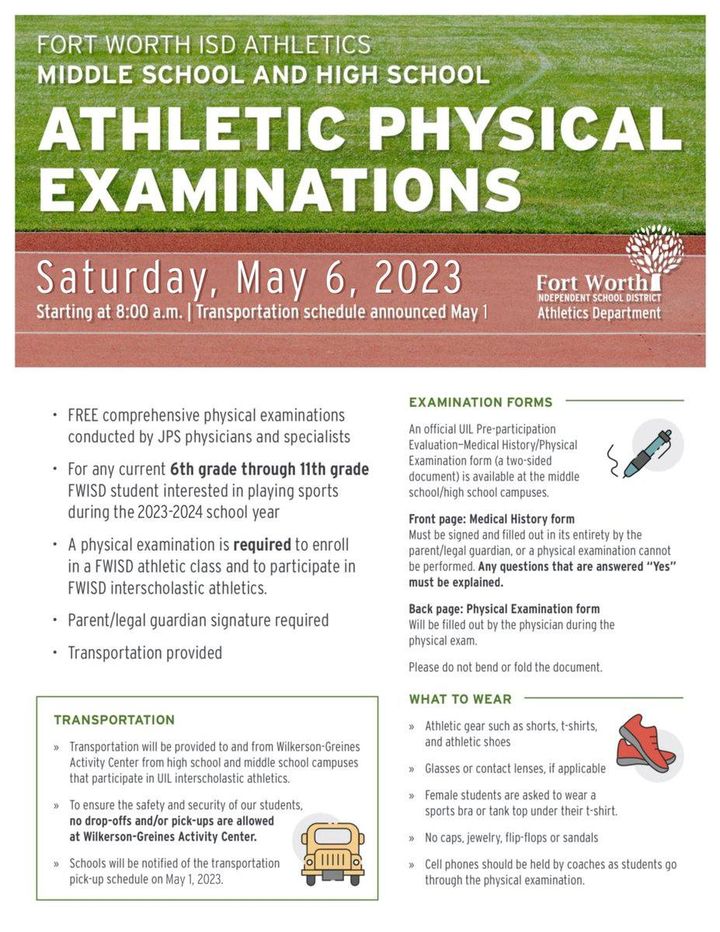 FWISD is offering free physical exams on Saturday, May 6 for FWISD students between 6th-11th grade. A physical exam is required for all student-athletes hoping to play sports in the 2023-24 school year, so be sure to take advantage of a free physical! More information: