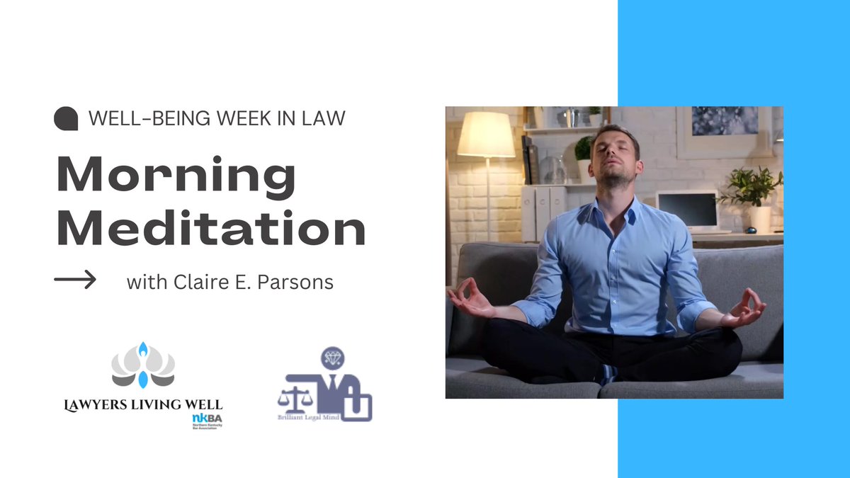 For the final day of #wellbeingweekinlaw, our founder @ClaireEParsons led the #lawyers of the @NKYBARASSN Lawyers Living Well Committee in a morning #meditation. You can watch it here: bit.ly/417HyYP. #mindfulness #mentalhealth #lawtwitter