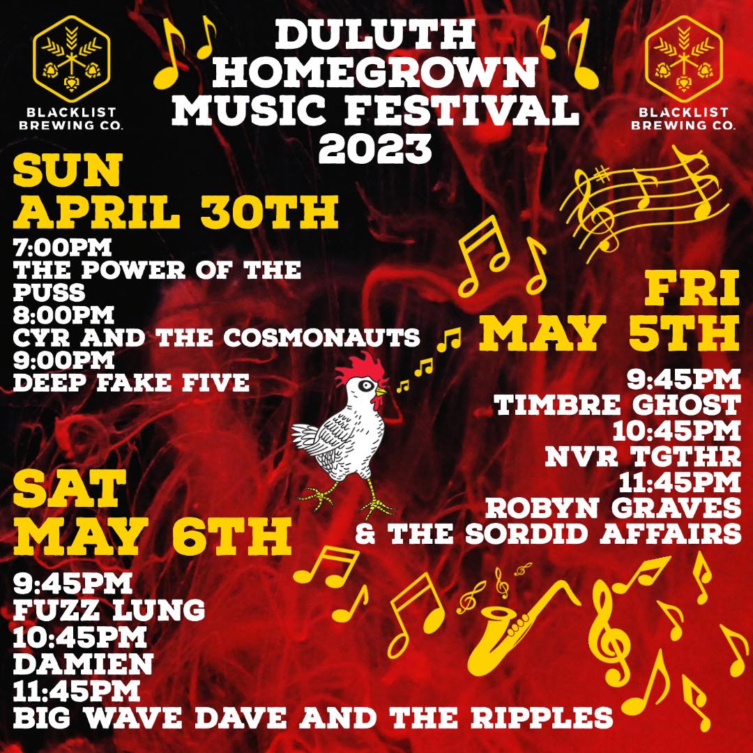 #hgmf23 <a href="/BlacklistBeer/">Blacklist Beer</a> | Wristband Required | 21+
9:45pm <a href="/TimbreGhost/">Timbre Ghost</a> 
10:45pm <a href="/nvr_tgthr/">NVR TGTHR</a> 
11:45pm Robyn Graves &amp; the Sordid Affairs
<a href="/dhgmf/">Duluth Homegrown</a>
