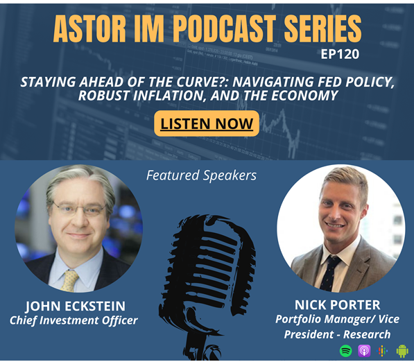 AstorInvMgmt's tweet photo. NEW EPISODE!
Astor’s CIO John Eckstein and Portfolio Manager/Vice President – Research, Nick Porter provide insights on the current economic landscape and the challenges the Fed is facing in controlling inflation. https://t.co/RK3MhRSFLY