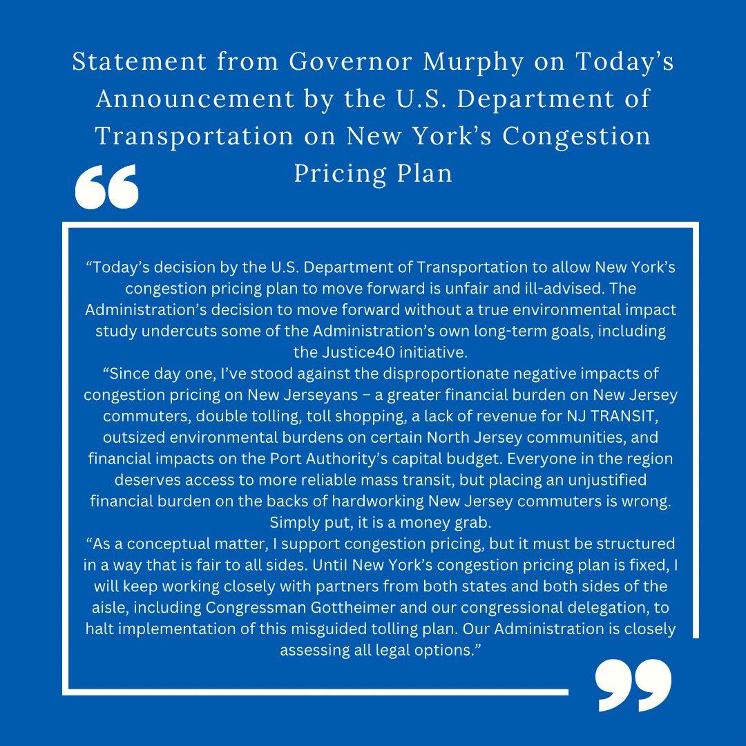 Today’s decision by @USDOT to allow New York’s congestion pricing plan to move forward is unfair and ill-advised. I support congestion pricing conceptually, but it must be fair to all sides. Placing an unjustified financial burden on hardworking New Jersey commuters is wrong.