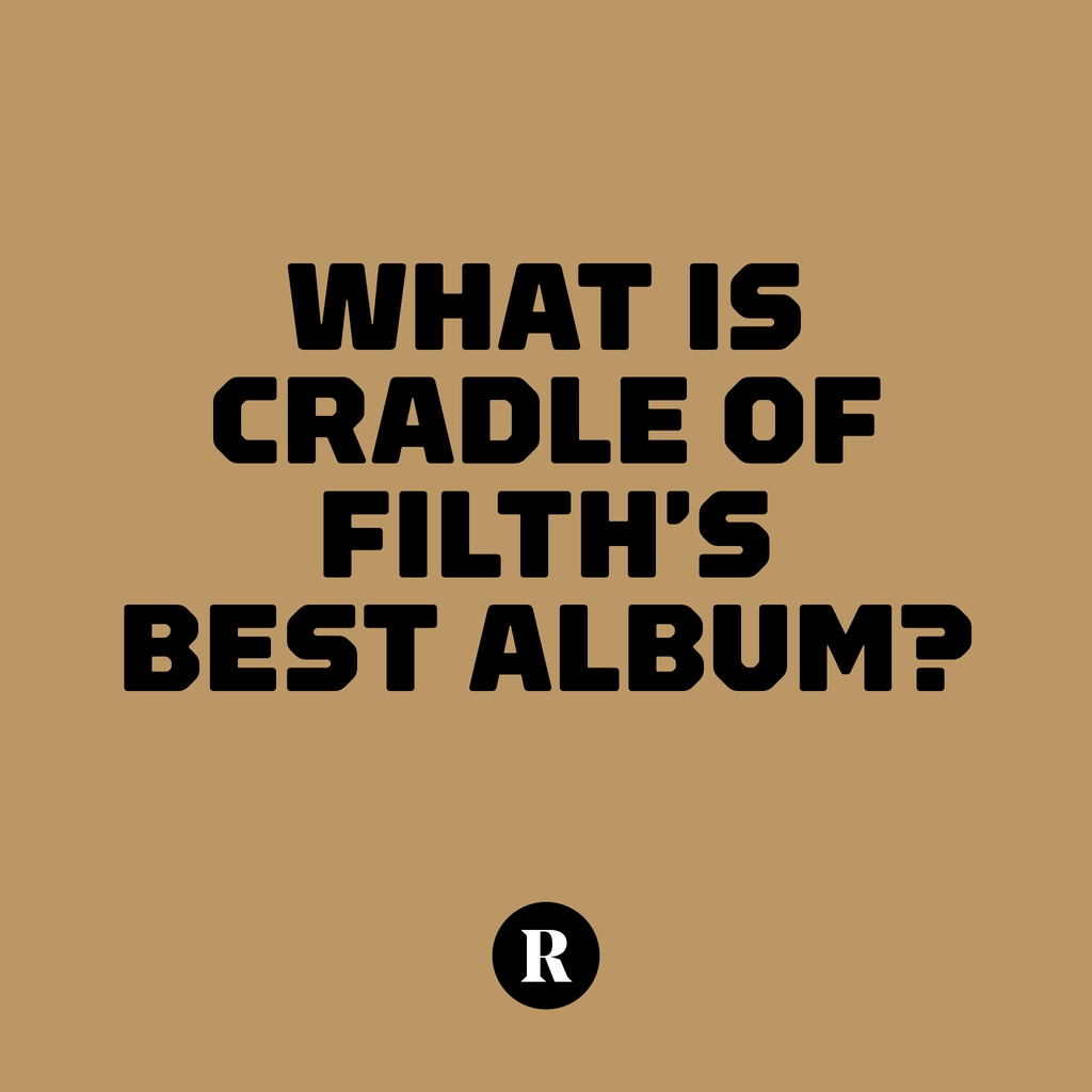 revolvermag (@revolvermag) on Twitter photo With <a href="/CradleofFilth/">Cradle of Filth</a>'s 'Cruelty and the Beast' turning 25, we ask you this.
Tell us what you think, and we'll tabulate the results next week. With <a href="/CradleofFilth/">Cradle of Filth</a>'s 'Cruelty and the Beast' turning 25, we ask you this.
Tell us what you think, and we'll tabulate the results next week.