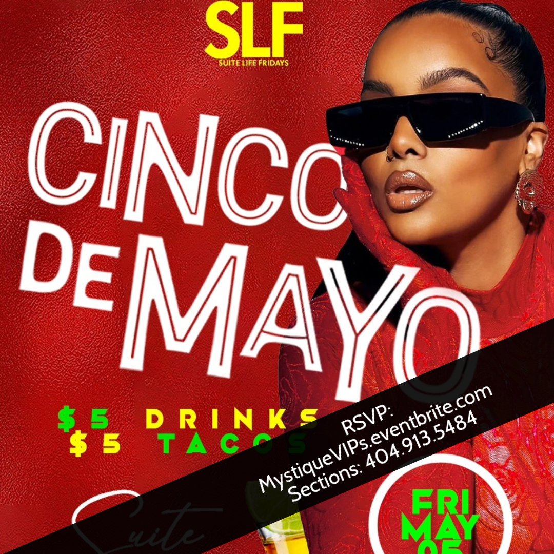 Mystique_ent's tweet photo. It's #CincoDeMayo and @SuiteLoungeAtl is the place to be! Come join us and enjoy drink &amp; hookah specials all night- RSVP now at https://t.co/poWF82qmdH or call 404.913.5484. Follow us @Mystique_ent  for more and get ready to party! #SuiteLifeFridays #FridayFun #HookahNight https://t.co/Y7Y5n1opdx