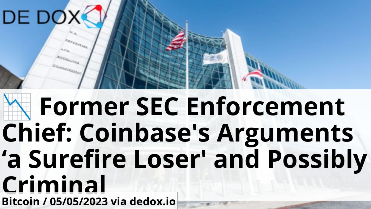 Dedox_io's tweet photo. 📉 Former SEC Enforcement Chief: Coinbase's Arguments ‘a Surefire Loser' and Possibly Criminal according to Bitcoin.

https://t.co/ooPCmrceE3

 #web3 #former #sec #enforcement #chief #coinbases https://t.co/1o6PNWb8fY