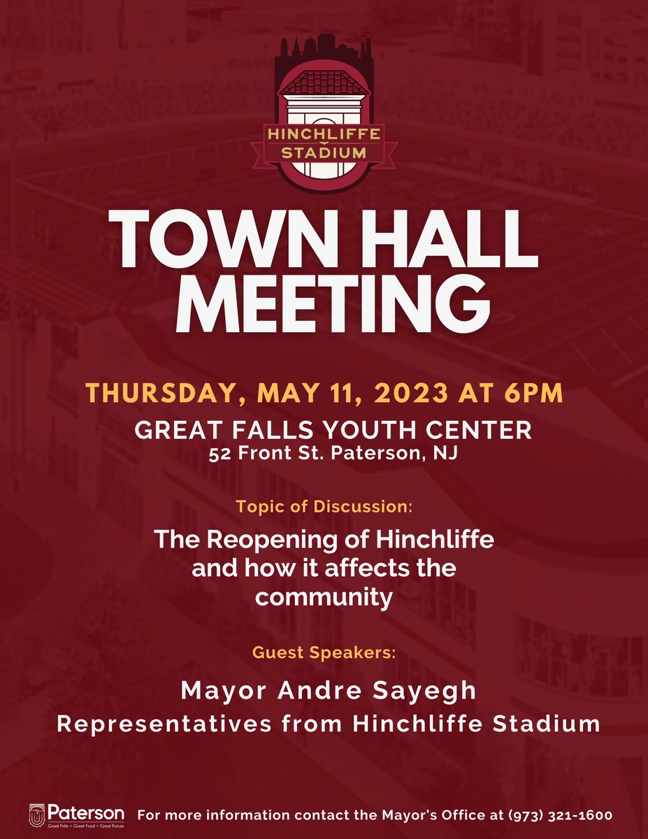 Please join Mayor Andre Sayegh and representatives from Hinchliffe Stadium for a Town Hall Meeting on Thursday, May 11, 2023, at 6 PM. See flyer for more details. #HinchliffeStadium #TheRebirth #PatersonNJ
