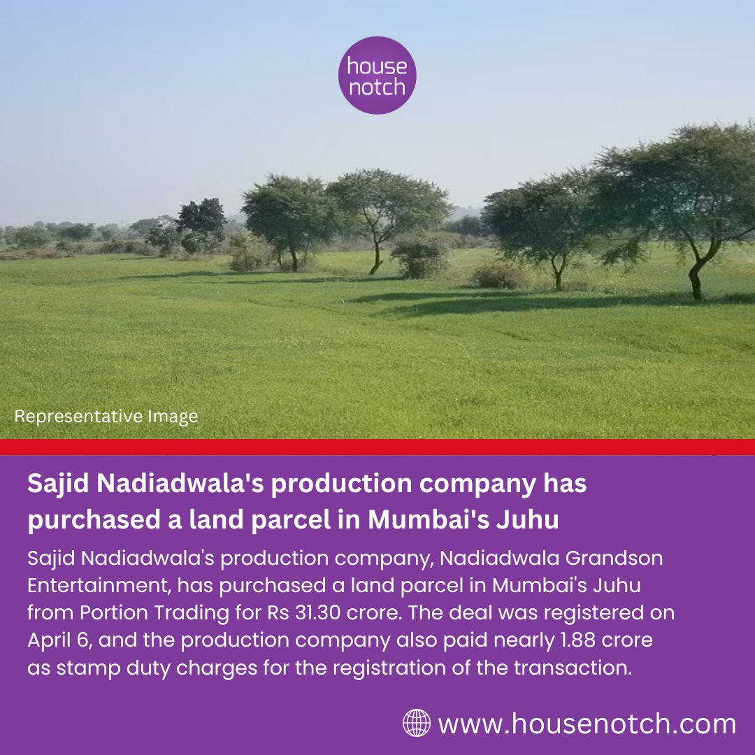 Nadiadwala Grandson Entertainment Expands Its Footprint in Mumbai with the Purchase of a Land Parcel in Juhu for Rs 31.30 Crore!
# housenotch #NadiadwalaGrandsonEntertainment #MumbaiRealEstate #Juhu #LandParcel  #PropertyInvesting #RealEstateMarket #RealEstateNews