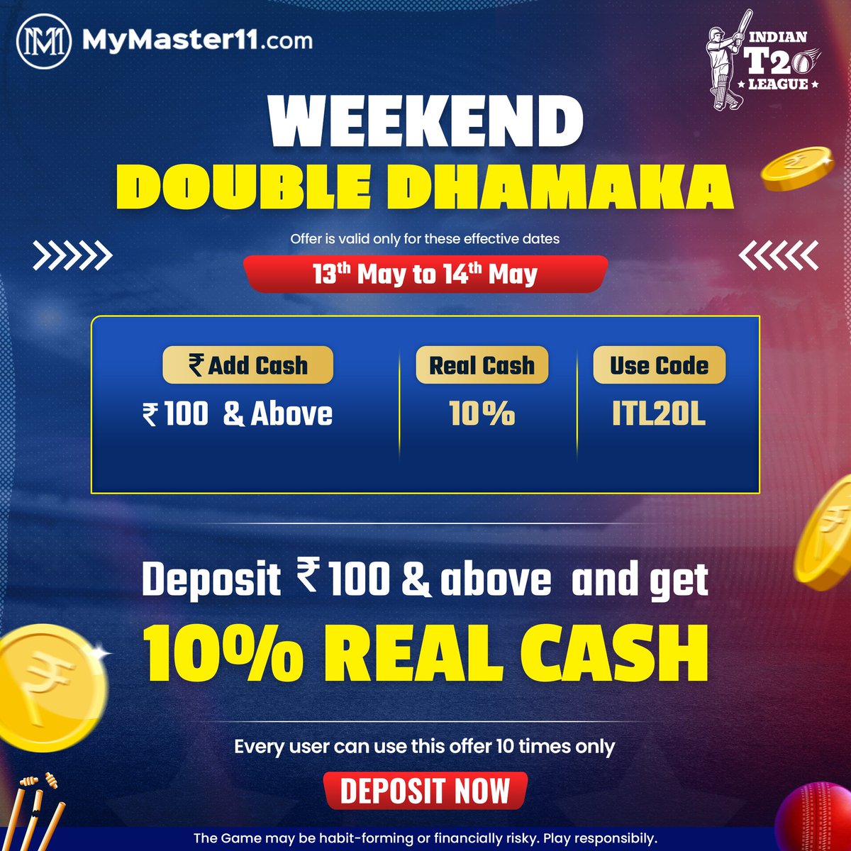 Sabse Dumdaar Deposit Offer “DOUBLE DHAMAKA” 🤩

#Masterstroke of #MyMaster11. Deposit kariye ₹100 ya us se jyada, koi bhi amount, aur payein 10% Real Cash🤑💸. Jee haan 😳😮pure 10% real cash💰. 

To intezaar kis baat ka, mauka bhi hai, deposit offer bhi hai aur  IPL to hai hi