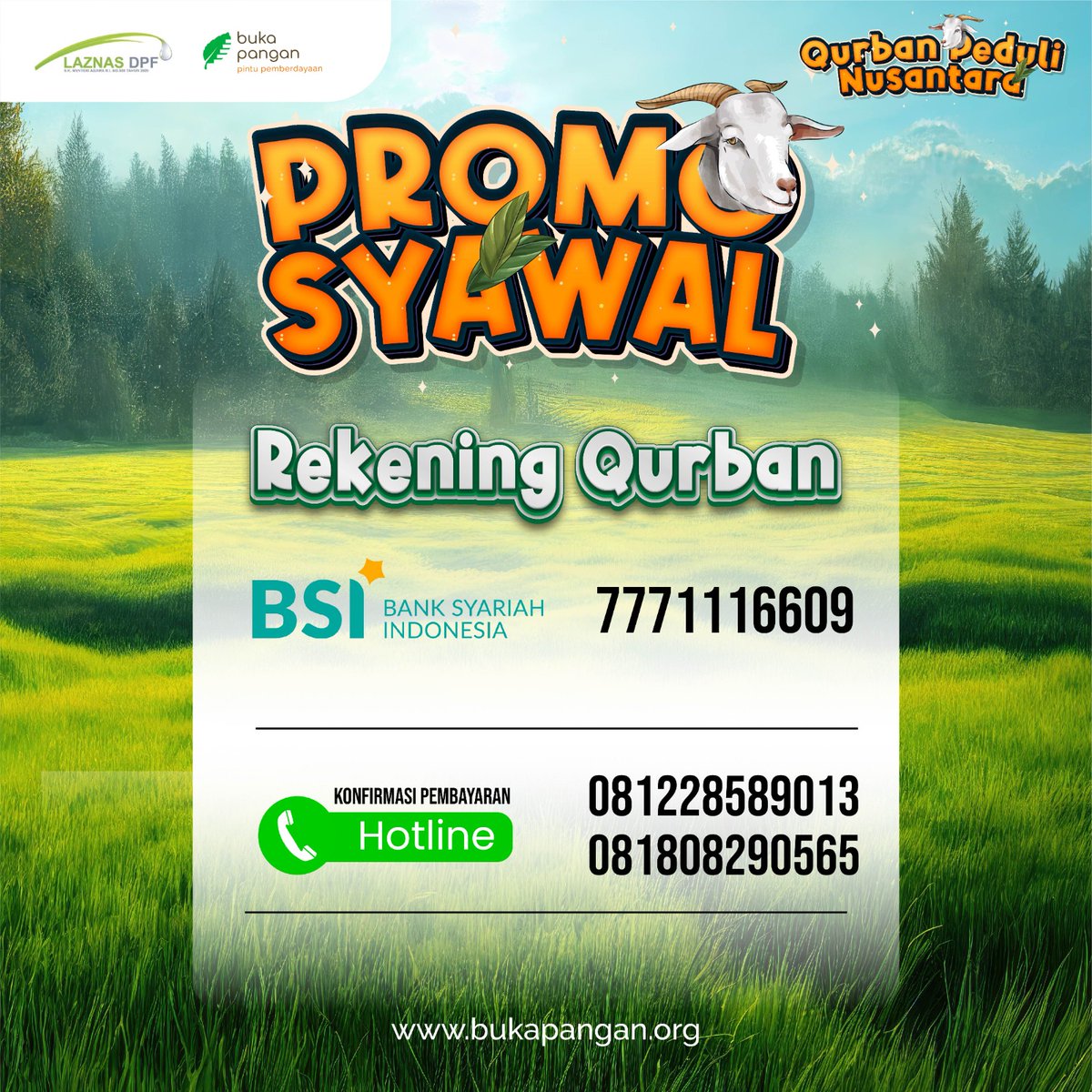 QURBAN AWAL DENGAN PROMO DI BULAN SYAWAL!!

BSI 7771116609 atas nama Yayasan Wakaf Djalaludin Pane

Konfirmasi Pembayaran hubungi
Hotline : 
081228589013 
081808290565

Jadi, jangan lewatkan kesempatan kekinian ini untuk berqurban di bulan Syawal!