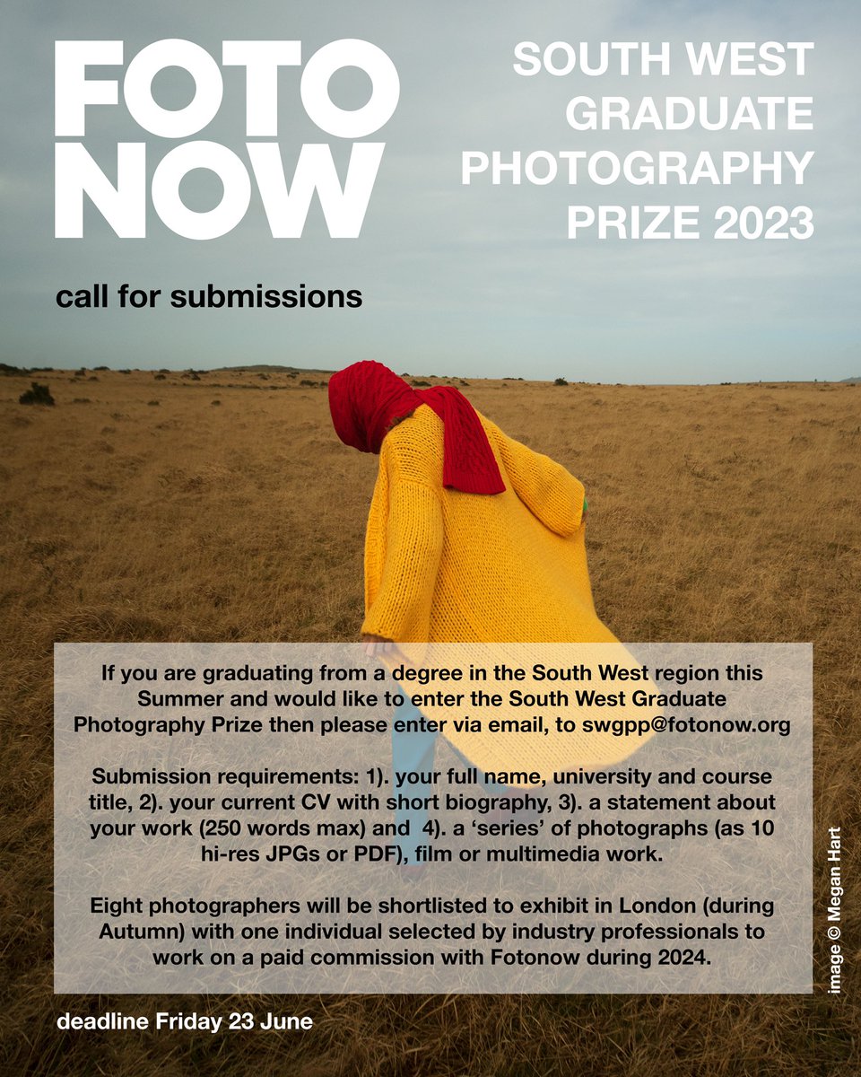 fotonow's tweet image. SOUTH WEST GRADUATE PHOTOGRAPHY PRIZE 2023 
call for submissions 

If you are graduating from a degree in the South West region this Summer and would like to enter the South West Graduate Photography Prize then please enter, fotonow.org/swgpp

DEADLINE
Friday 23rd June 2023