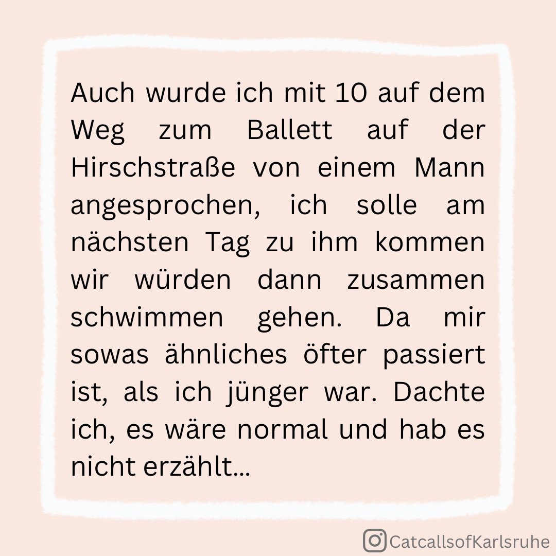 CatcallsofK's tweet image. Ein Mann sagte, ich solle am nächsten Tag zu ihm kommen und wir schwimmen dann zusammen. Ich war 10.”

#CatcallsOfKarlsruhe
#ChalkBack
#ChalkBackGermany
#CatcallsOfGermany
#StopptBelästigung
#StopStreetHarassment
#BelästigungAnkreiden
#EndCatcalling
#EndStreetHarassment