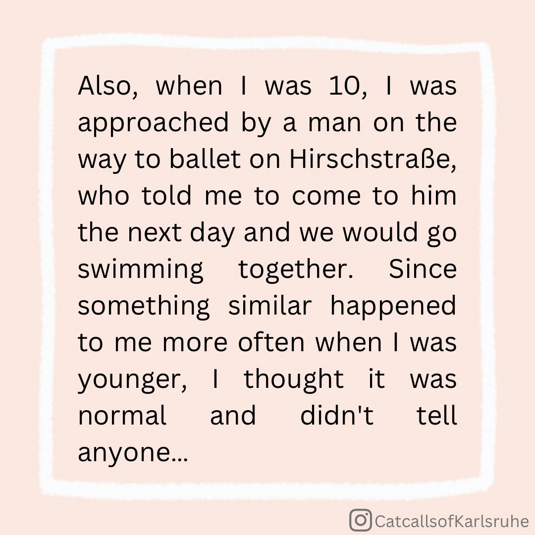 CatcallsofK's tweet image. Ein Mann sagte, ich solle am nächsten Tag zu ihm kommen und wir schwimmen dann zusammen. Ich war 10.”

#CatcallsOfKarlsruhe
#ChalkBack
#ChalkBackGermany
#CatcallsOfGermany
#StopptBelästigung
#StopStreetHarassment
#BelästigungAnkreiden
#EndCatcalling
#EndStreetHarassment