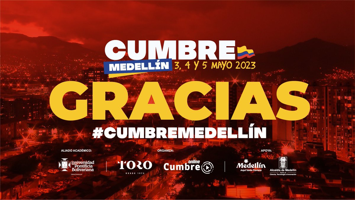 GRACIAS

        #CumbreMedellín