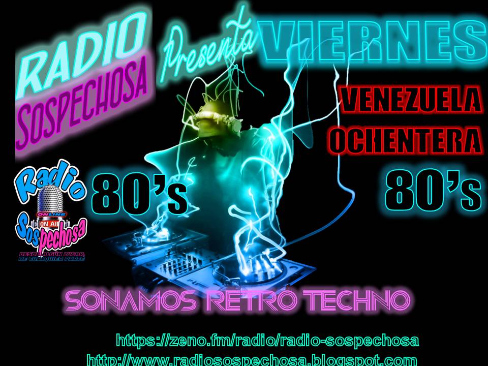 HOY viernes, Transmitiendo EN VIVO,SINTONÍZANOS y revive  los temas que te hicieron bailar en LOS 80´s, zeno.fm/radio/radio-so…
Te  te esperamos,"Desde algún lugar de cualquier parte". Siempre contigo. SONAMOS RETRO. <a href="/retromelomano/">retro melomano</a>, <a href="/Radio_SexOnline/">SexOnline_Radio</a>, <a href="/ezaba64/">Eduardo Zabaleta</a> <a href="/radiosospechosa/">Radio Sospechosa</a>