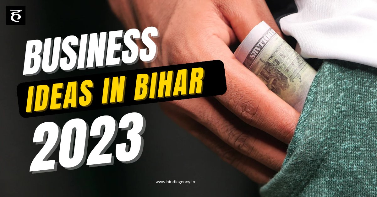 HindiAgency's tweet photo. यदि आप बिहार में नए व्यवसाय की शुरुआत करने की सोच रहे हैं, तो आप निचे दिए गए लिंक पर क्लिक करें 👇 https://t.co/en0ZzwuJyN

#hindiagency #business #ideas #Bihar #BusinessIdeas #businessideas2023 #businesstips #businesspower https://t.co/OuIFBCfj4v