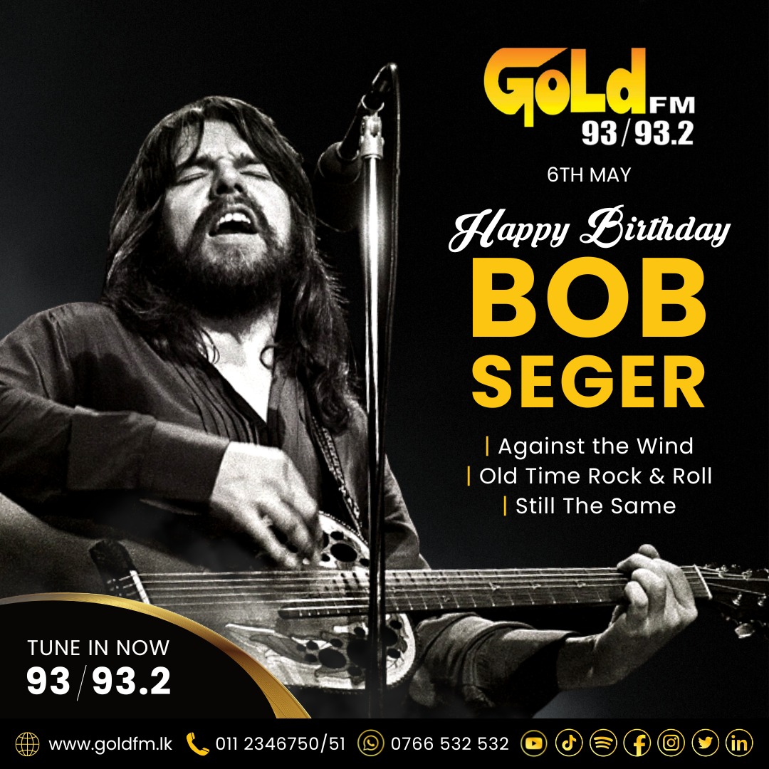 HAPPY BIRTHDAY TO BOB SEGER TUNE IN NOW 93 / 93.2 Island wide     
