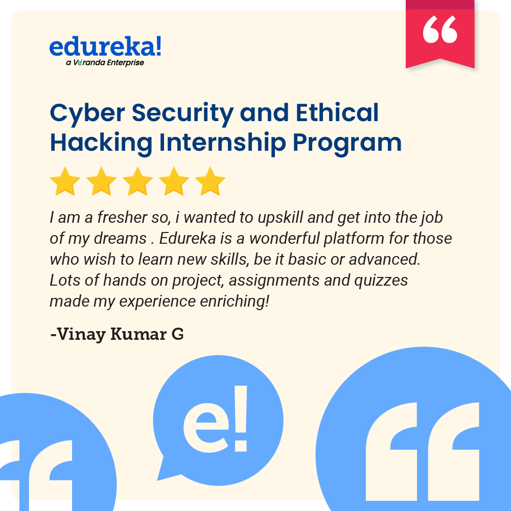 Unlock your potential in Cybersecurity and Ethical Hacking with our Internship Program @ bit.ly/3paRxiP :
:
#Edureka #learnwithedureka #cybersecurity #ethicalhacking #CEH #internshipalert #internship #careertransition #upskilling #onlinelearning #edtech