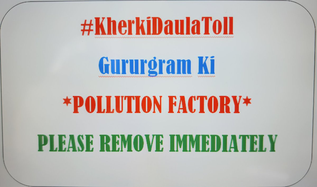 Satyavir (@_satyavirsingh) on Twitter photo <a href="/PMOIndia/">PMO India</a> <a href="/nitin_gadkari/">Nitin Gadkari</a> <a href="/mlkhattar/">Manohar Lal</a> <a href="/Rao_InderjitS/">Rao Inderjit Singh</a>
#KherkiDaulaToll Hatao
माननीय प्रधानमंत्री जी, श्री गडकरी जी, श्री मनोहर लाल खट्टर जी व राव इंद्रजीत सिंह जी। आप सभी से विनम्र निवेदन है कि बीच शहर प्रदूषण की फैक्ट्री को हटाकर हमें स्वच्छ वातावरण में जीने का अधिकार प्रदान करे। <a href="/PMOIndia/">PMO India</a> <a href="/nitin_gadkari/">Nitin Gadkari</a> <a href="/mlkhattar/">Manohar Lal</a> <a href="/Rao_InderjitS/">Rao Inderjit Singh</a>
#KherkiDaulaToll Hatao
माननीय प्रधानमंत्री जी, श्री गडकरी जी, श्री मनोहर लाल खट्टर जी व राव इंद्रजीत सिंह जी। आप सभी से विनम्र निवेदन है कि बीच शहर प्रदूषण की फैक्ट्री को हटाकर हमें स्वच्छ वातावरण में जीने का अधिकार प्रदान करे।