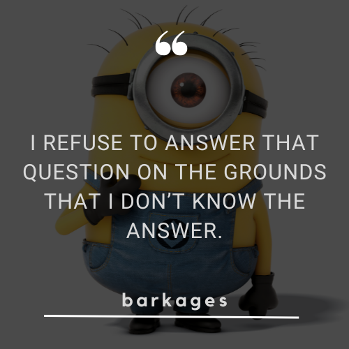 bark_ages's tweet photo. I refuse to answer that question on the grounds that I don’t know the answer.

#funnyquotes #funnymemes #funny #memes #funnyvideos #meme #memesdaily #funnyshit #quotes #funnymeme #fun #funnyposts #love #comedy #dankmemes #follow #instagram #jokes #lifequotes #explorepage #lol https://t.co/IU36Qe2WKD