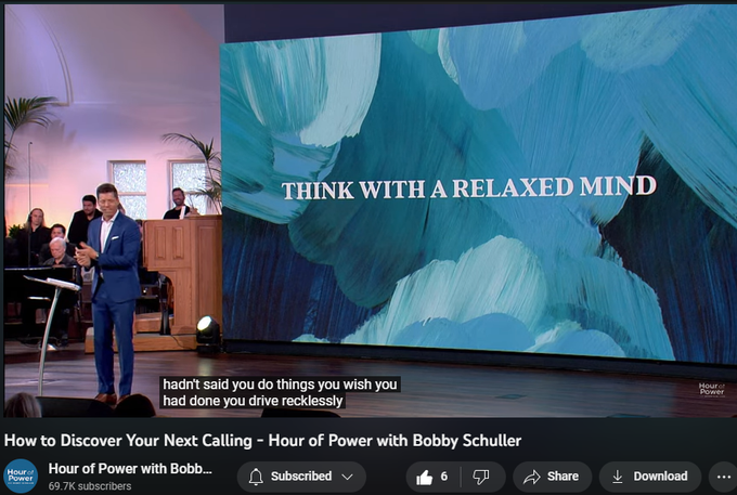48 views  6 May 2023
Pastor Bobby teaches that when you want to find your calling, understand that in God’s kingdom, it begins by the little things that don’t have a lot of glory. So be faithful in the little things and God will trust you with the big things, with today’s message: “How to Discover Your Next Calling.”

This week’s interview guest is Timothy Mahoney. Worship led bySarah Grandpre, Aaron Al-Imam and The Hour of Power Choir. They are accompanied by the Hour of Power Orchestra.

FREE EBOOK: Godly Meditations: 5 Practical Steps to Building a Vibrant Rhythm of Life click here https://bit.ly/GodlyMeditationsEbook

Subscribe on Youtube to receive weekly messages of hope from Bobby! https://bit.ly/3yMUtEr

If you would like to support Hour of Power you can give through our website by clicking here https://bit.ly/3fqXrI8

Follow on social:
Facebook: https://bit.ly/3gXbOUS
Instagram: https://bit.ly/3FFf3ut

About Hour of Power:
Each week Pastor Bobby Schuller inspires viewers aroun