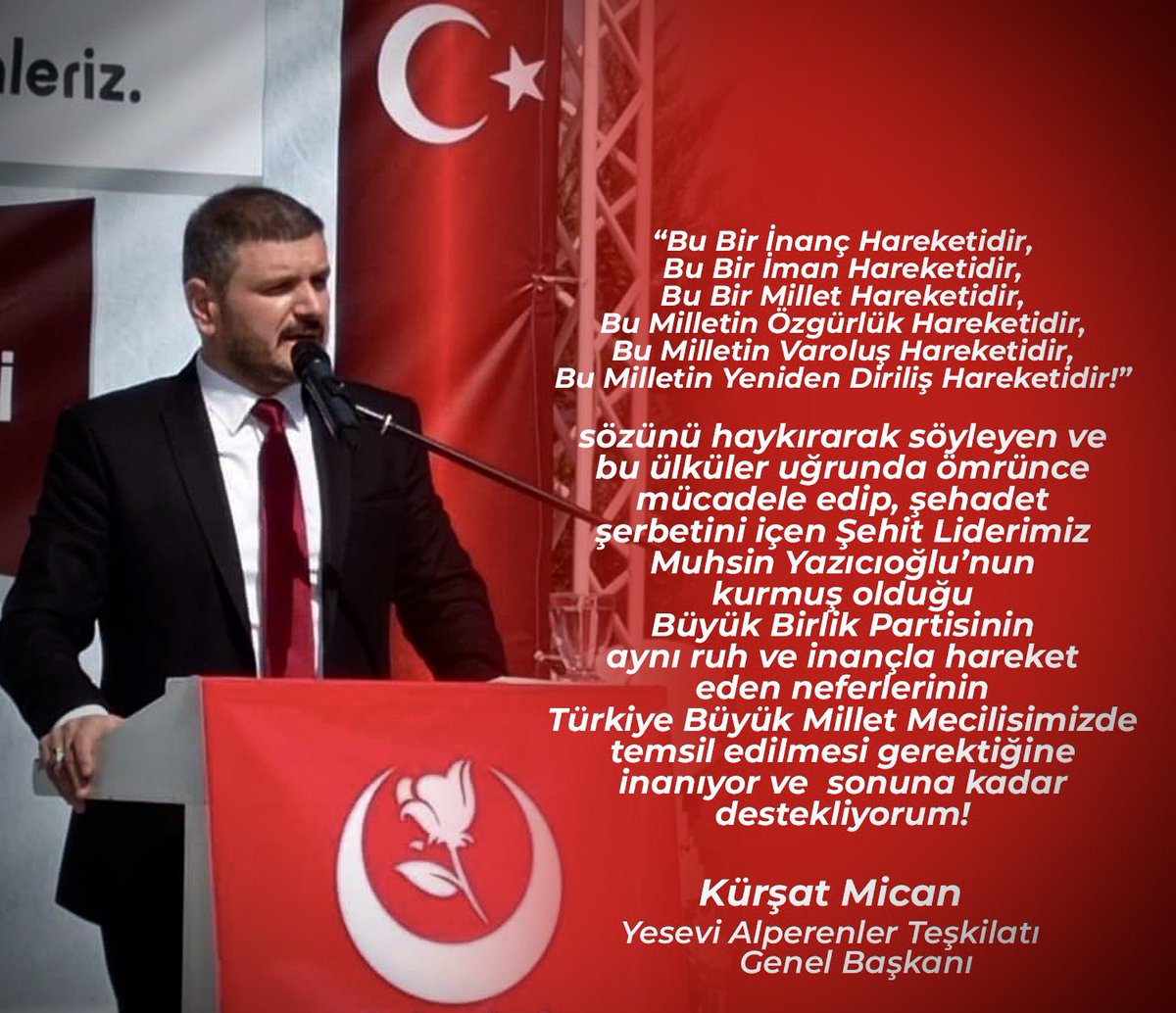 “Bu Bir İnanç Hareketidir,
Bu Bir İman Hareketidir,
Bu Bir Millet Hareketidir,
Bu Milletin Özgürlük Hareketidir,
Bu Milletin Varoluş Hareketidir,
Bu Milletin Yeniden Diriliş Hareketidir!” sözünü haykırarak söyleyen ve bu ülkü uğrunda ömrünce mücadele edip, şehadet şerbetini..