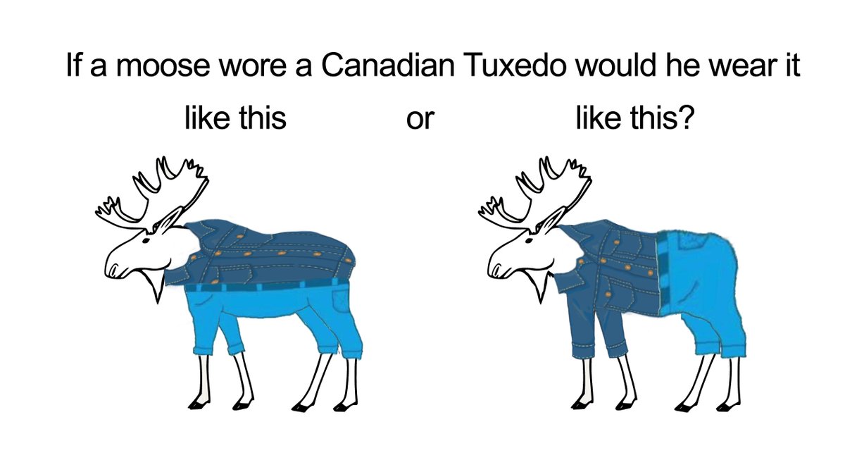 CanuckleGame's tweet photo. How would a moose wear a Canadian Tuxedo? 🇨🇦🤵👖 Left or right? 🤔 https://t.co/O1PtSmBBBp