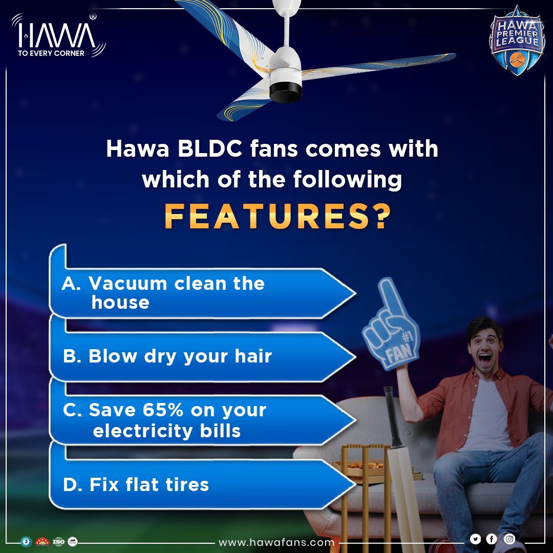 Well, no added points on guessing this one 😄😁

🔌🧠 We all know Hawa BDLC fans are not just cool, they're SMART! 💡💰 

Cut your electricity bills by a whopping 65%! 😱🙌 
Don't be a fan of high bills, switch to Hawa BDLC fans today! 😎 

#smartfans #iplfever #BLDCfans