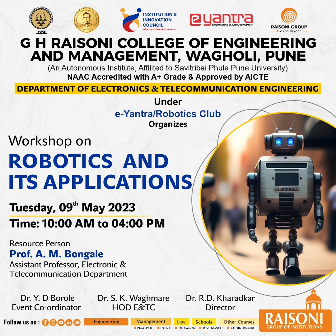 raisoniworld's tweet image. Join us at #GHRCEM, #Pune for a Robotics Workshop organized by the Department of Electronics & Telecommunication Engineering, in association with e-Yantra/Robotics Club. Learn from Prof. A. M. Bongale on Tuesday, 09th May 2023, from 10:00 AM to 04:00 PM.
#RoboticsWorkshop